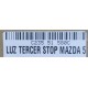 LUZ TERCER STOP MAZDA 5