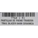 PASTILLA FRENO CHEVROLET TRAIL BLAZER 04-09 TRASERO CERAMICA